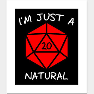 I'm Just A Natural D20 (White Text) Posters and Art